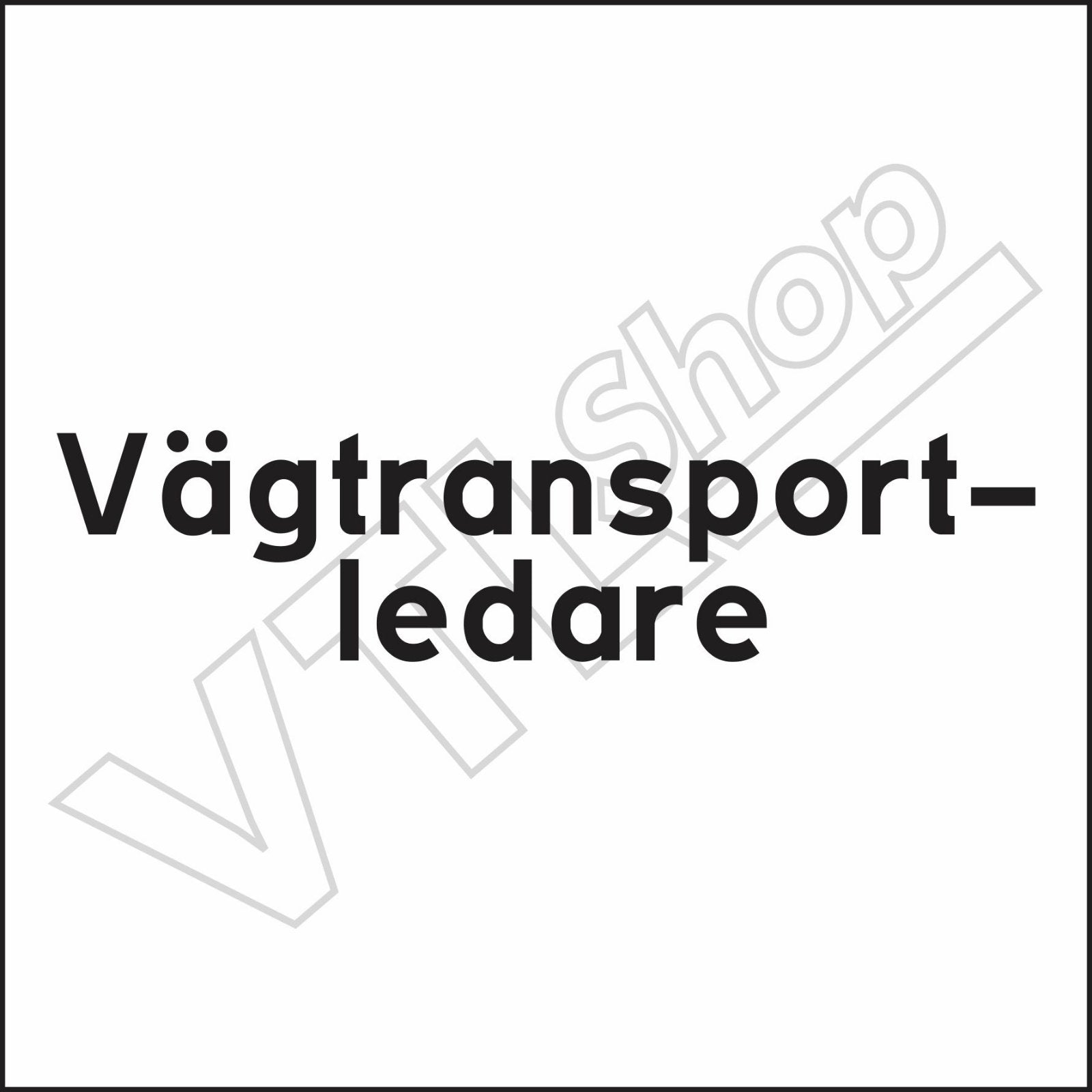 VÄGTRANSPORT -LEDARE TEXT DEKAL image 0